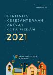 Statistik Kesejahteraan Rakyat Kota Medan 2021