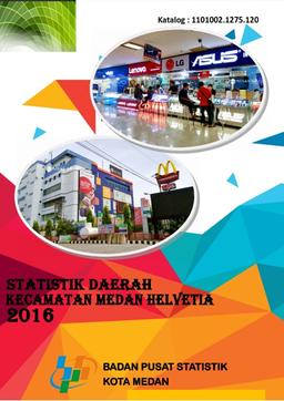 Statistik Daerah Kecamatan Medan Helvetia 2016