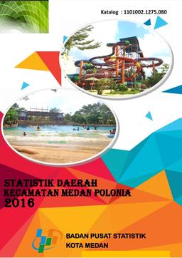 Statistik Daerah Kecamatan Medan Polonia 2016