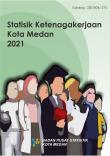 Statistik Ketenagakerjaan Kota Medan 2021