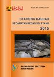 Regional Statistics of Medan Selayang Subdistrict 2015