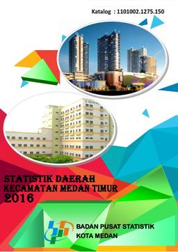 Medan Timur Subdistrict Regional Statistics 2016